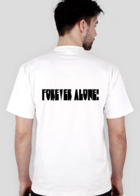 Biała Koszulka (Męska)- Forever Alone!