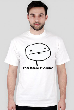 Biała Koszulka (Męska)- Poker Face!