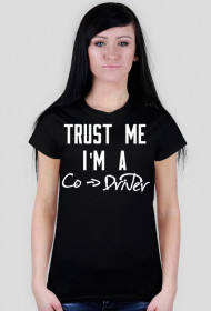 Trust me. I'm a Co-Driver CK