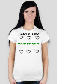 I love you minecraft