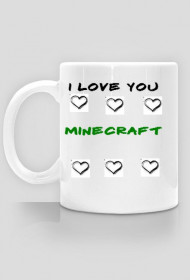 I love you minecraft (kubek)