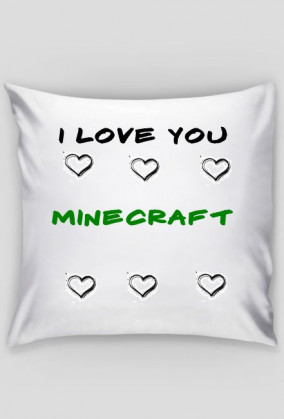 I love you minecraft