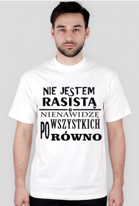 Nie jestem rasistą (koszulka męska)