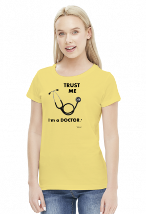 Trust me - I'm a doctor.