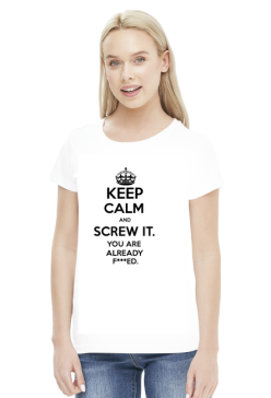 Screw it.