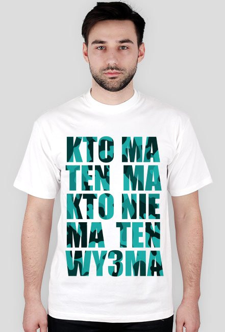 Kto Ma ten ma kto nie ma ten wytrzyma