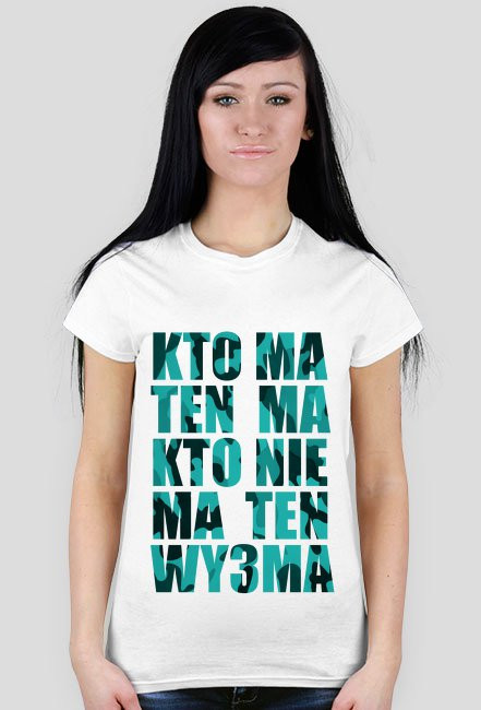 Kto ma ten ma kto nie ma ten wytrzyma