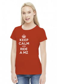 Keep Calm and Ride a MZ!