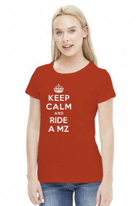 Keep Calm and Ride a MZ!