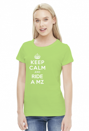Keep Calm and Ride a MZ!