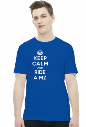 Keep Calm and Ride a MZ!