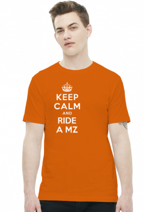 Keep Calm and Ride a MZ!