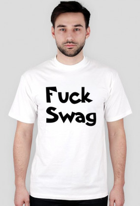 Koszulka "Fuck Swag"