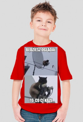 "Będziesz oglądał to co ci każę!"