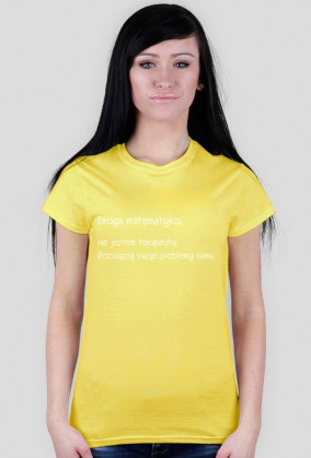 Koszulka kobieca - "Droga matematyko"