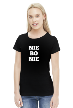Koszulka - Nie bo nie