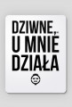 Podkładka - Dziwne, ale u mnie działa - dziwneumniedziala.com