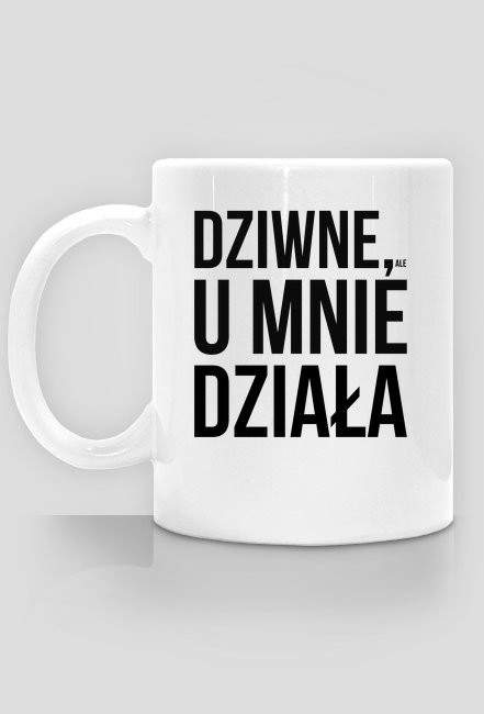 Kubek - Dziwne, ale u mnie działa - dziwneumniedziala.com