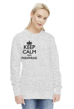 Keep Calm and Paraphrase - bluza damska