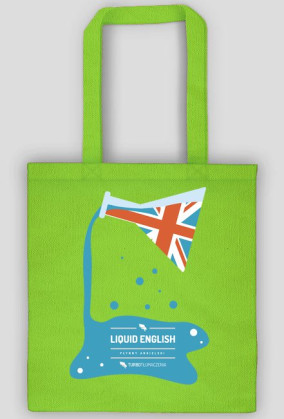 Liquid English (płynny angielski) - torba z nadrukiem dwustronnym
