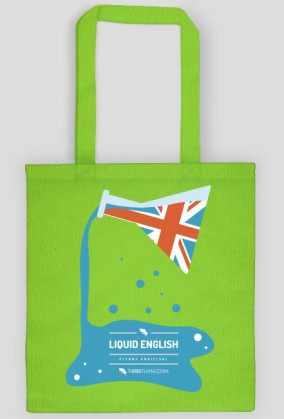 Liquid English (płynny angielski) - torba z nadrukiem dwustronnym