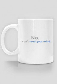 No, I can't read your mind - kubek