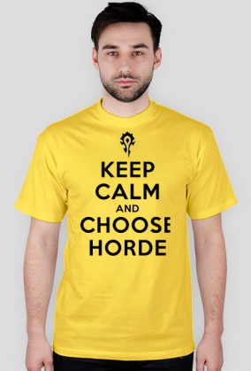 KEEP CALM AND CHOOSE HORDE - t-shirt, męski - różne kolory