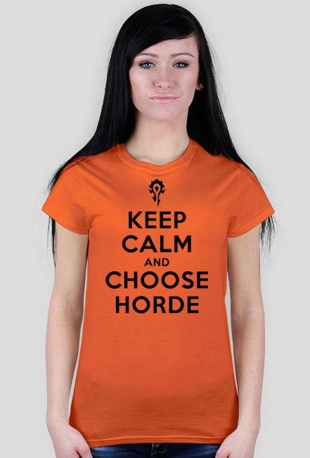 KEEP CALM AND CHOOSE HORDE - t-shirt, damska - różne kolory