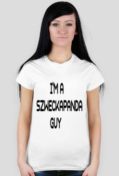 I'm a SzweckaPanda GUY - kobieta
