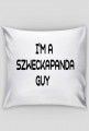 Poduszka I'm a SzweckaPanda Guy