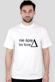 nie spie, bo licze delte t-shirt