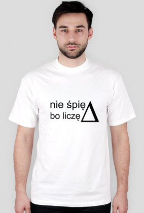 nie spie, bo licze delte t-shirt