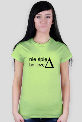 nie spie, bo licze delte t-shirt damski