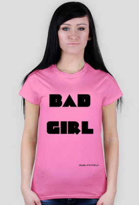 Koszulka Bad Girl only4you.cupsell.pl