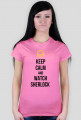 Keep calm and watch Sherlock - damska