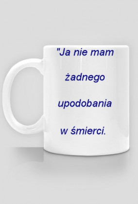 "Ja nie mam żadnego upodobania(...)-cytat z Pisma Św.