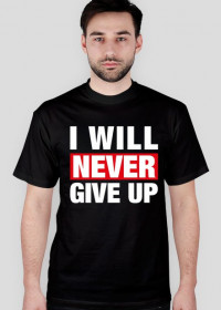 Never GiveUP tshirt
