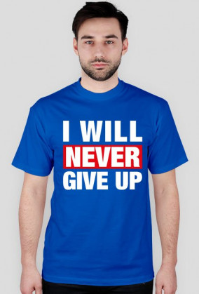 Never GiveUP tshirt