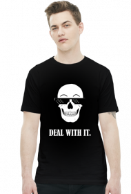 Deal with it
