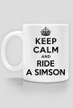 Keep Calm and Ride a Simson!