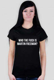 Koszulka damska Who the f*ck is Martin Freeman?