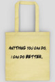 Anything you can do - bag