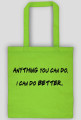 Anything you can do - bag