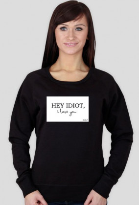 Bluza - HeY IdIOT !!