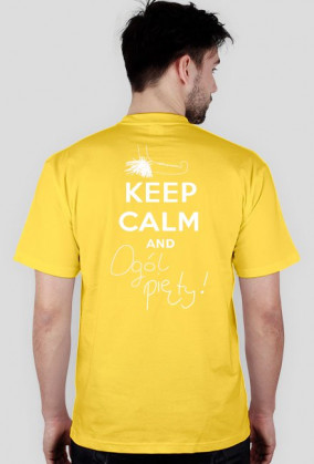 Koszulka męska | KEEP CALM AND Ogól pięty! | napis na plecach