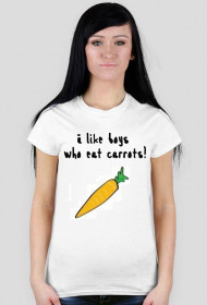 I like boys who eat carrots!
