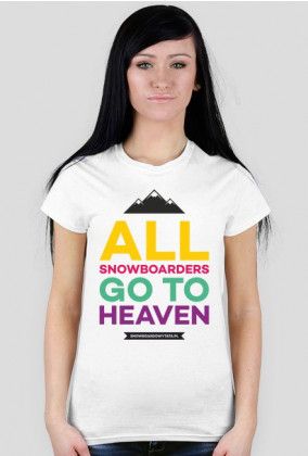 Koszulka damska - ALL SNOWBOARDERS GO TO HEAVEN