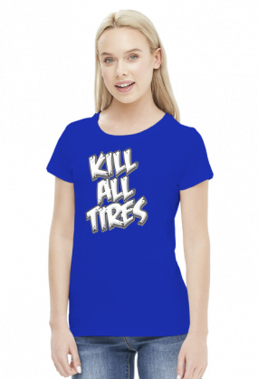 kill all tires