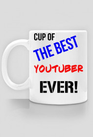 YOUTUBER CUP - BEST YOUTUBER EVER