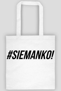 Torba #Siemanko!